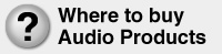 where to buy Audio Products?
